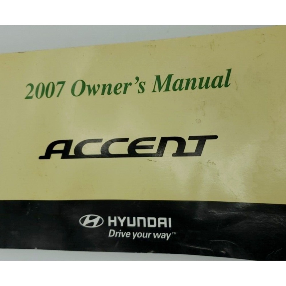 Original‎ 2007 Hyundai Accent Owners Manual - (Book Only) Dirty: See Photos